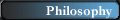 * Philosophy *